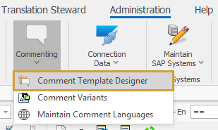 Comment Template Designer in the Commenting dropdown of the Administration Ribbon