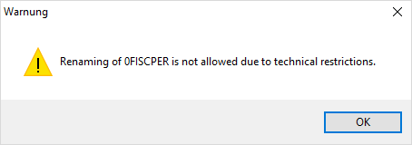 Warning. Renaming of 0FISCPER is nto allowed due to technical restrictions